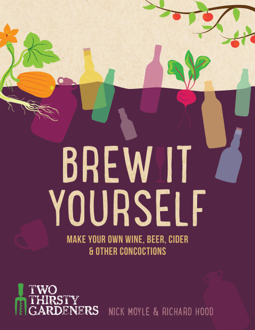 Brew it Yourself (Make your own beer, wine, cider and other concoctions) by Richard Hood, Nick Moyle, 9781848992276