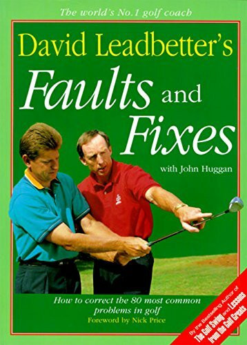 David Leadbetter's Faults and Fixes (How to Correct the 80 Most Common Problems in Golf) by David Leadbetter, 9780062720054