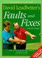 David Leadbetter's Faults and Fixes (How to Correct the 80 Most Common Problems in Golf) by David Leadbetter, 9780062720054