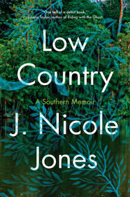 Low Country (A Memoir) by J. Nicole Jones, 9781948226868