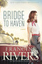 Bridge to Haven - 9781414368191 by Francine Rivers, 9781414368191