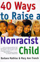 40 Ways to Raise a Nonracist Child by Barbara Mathias, Mary Ann French, 9780062733221