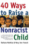 40 Ways to Raise a Nonracist Child by Barbara Mathias, Mary Ann French, 9780062733221