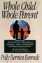 Whole Child, Whole Parent, 4/e by Polly B. Berends, 9780060928186