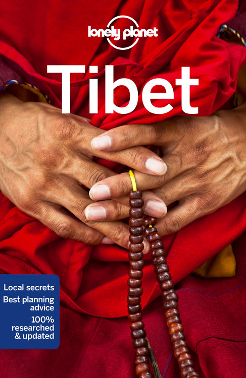 Lonely Planet Tibet (Plan the Trip of a Lifetime | Detailed Itineraries & Maps | Insider Tips | Covers Lhasa, Tsang, Kham and more) by Stephen Lioy, Megan Eaves, Bradley Mayhew, 9781786573759
