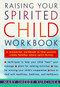 Raising Your Spirited Child Workbook by Mary Sheedy Kurcinka, 9780060952402