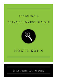 Becoming a Private Investigator by Howie Kahn, 9781982103989