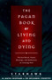 The Pagan Book of Living and Dying (T/K) by Starhawk, M. Macha NightMare, 9780062515162