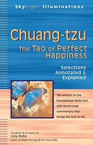 Chuang-tzu (The Tao of Perfect Happiness-Selections Annotated & Explained) - 9781683360094 by Livia Kohn, PhD, 9781683360094