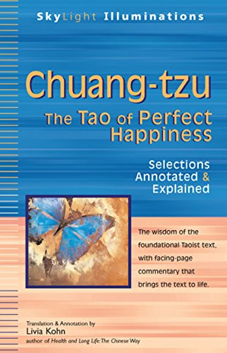 Chuang-tzu (The Tao of Perfect Happiness-Selections Annotated & Explained) - 9781683360094 by Livia Kohn, PhD, 9781683360094
