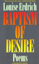 Baptism of Desire (Poems) by Louise Erdrich, 9780060920449