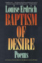 Baptism of Desire (Poems) by Louise Erdrich, 9780060920449