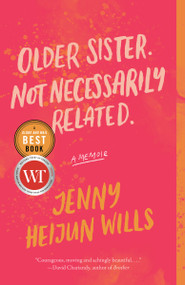 Older Sister. Not Necessarily Related. (A Memoir) - 9780771070914 by Jenny Heijun Wills, 9780771070914