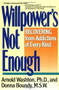 Willpower Is Not Enough (Understanding and Overcoming Addiction and Compulsion) by Arnold M. Washton, 9780060919696