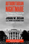 Authoritarian Nightmare (The Ongoing Threat of Trump's Followers) by John Dean, Bob Altemeyer, 9781612199344