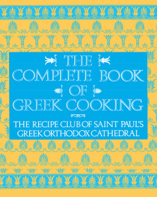 The Complete Book of Greek Cooking by Recipe Club of St. Paul's Church, 9780060921293