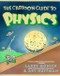 The Cartoon Guide to Physics by Larry Gonick, 9780062731005