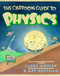 The Cartoon Guide to Physics by Larry Gonick, Art Huffman, 9780062731005