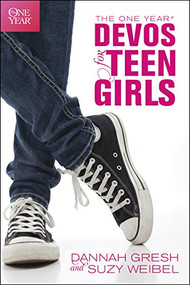 The One Year Devos for Teen Girls by Dannah Gresh, Susan Weibel, 9781414371597