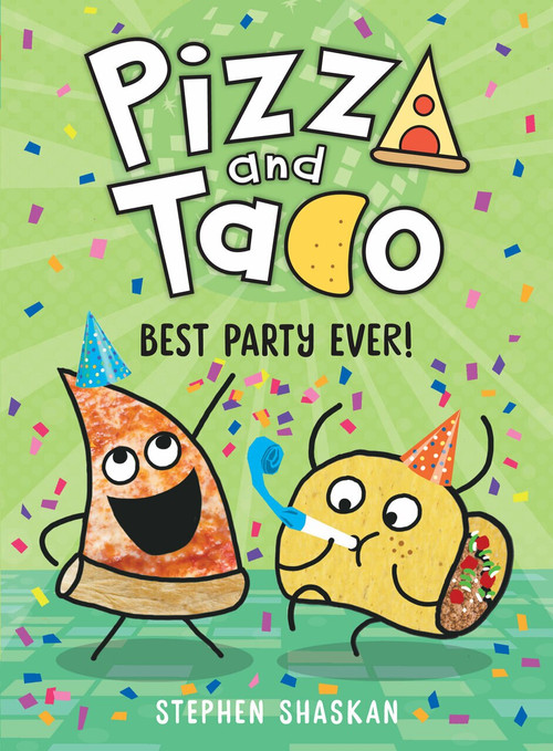 Pizza and Taco: Best Party Ever! by Stephen Shaskan, 9780593123348
