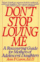 Don't Stop Loving Me (Reassuring Guide For Mothers of Adolescent Daughters, A) by Ann F. Caron, 9780060974022