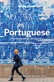 Lonely Planet Portuguese Phrasebook & Dictionary 4 by Yukiyoshi Kamimura, Robert Landon, Anabela de Azevedo Teixeira Sobrinho, 9781786574626