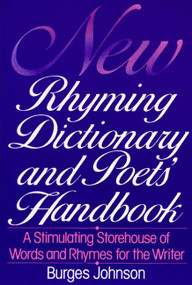 New Rhyming Dictionary and Poets' Handbook by Burges Johnson, 9780062720146