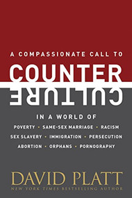 Counter Culture (Following Christ in an Anti-Christian Age) - 9781414373294 by David Platt, 9781414373294
