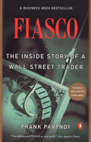 Fiasco (The Inside Story of a Wall Street Trader) by Frank Partnoy, 9780140278798