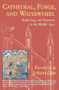 Cathedral, Forge and Waterwheel by Joseph Gies, 9780060925819