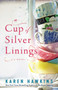 A Cup of Silver Linings by Karen Hawkins, 9781982105563