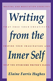 Writing From the Inner Self by Elaine F. Hughes, 9780062720238