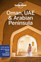 Lonely Planet Oman, UAE & Arabian Peninsula by Lonely Planet, Lauren Keith, Jade Bremner, Tharik Hussain, Jessica Lee, Josephine Quintero, Jenny Walker, 9781786574862