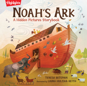 Noah's Ark (A Hidden Pictures Storybook) by Teresa Bateman, Laura Huliska-Beith, 9781644721186
