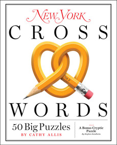 New York Crosswords (50 Big Puzzles) by Cathy Allis, The Editors of New York Magazine, 9781982106553