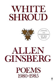White Shroud (Poems 1980-1985) by Allen Ginsberg, 9780060914295
