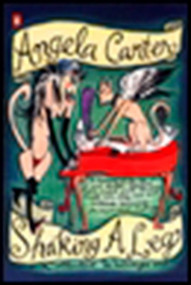 Shaking a Leg (Collected Journalism and Writings) by Angela Carter, 9780140276954