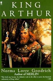 King Arthur - 9780060971823 by Norma L. Goodrich, 9780060971823