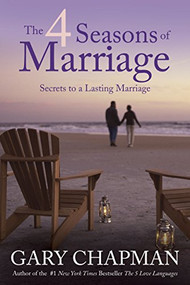 The 4 Seasons of Marriage by Gary Chapman, 9781414376349