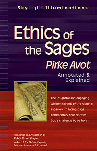 Ethics of the Sages (Pirke Avot-Annotated & Explained) by Rabbi Rami Shapiro, 9781683360506