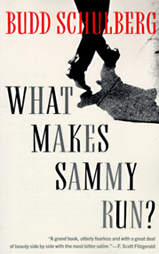 What Makes Sammy Run? by Budd Schulberg, 9780679734222