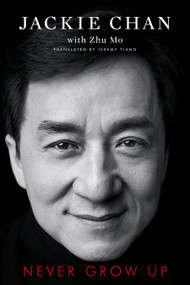 Never Grow Up by Jackie Chan, 9781982107222