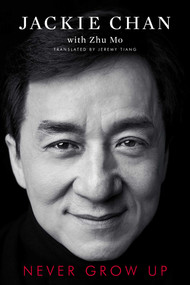 Never Grow Up by Jackie Chan, 9781982107222