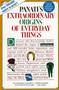Extraordinary Origins of Everyday Things by Charles Panati, 9780060964191
