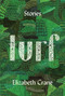 Turf (Stories) by Elizabeth Crane, 9781619029347