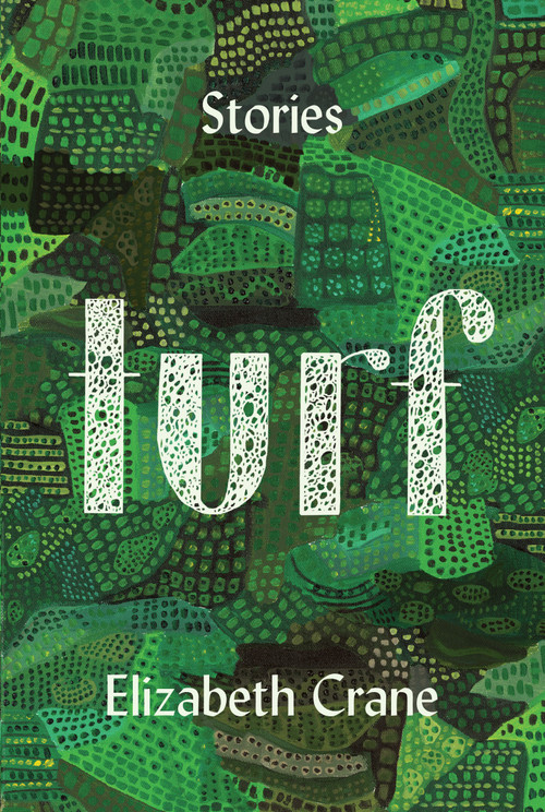 Turf (Stories) by Elizabeth Crane, 9781619029347