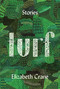 Turf (Stories) by Elizabeth Crane, 9781619029347