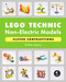 LEGO Technic Non-Electric Models: Clever Contraptions by Yoshihito Isogawa, 9781718501706
