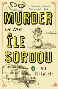 Murder on the Ile Sordou by M. L. Longworth, 9780143125549