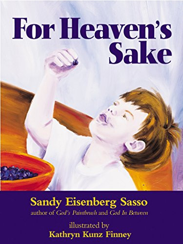 For Heaven's Sake (For Heaven's Sake) by Rabbi Sandy Eisenberg Sasso, Kathryn Kunz Finney, 9781580230544
